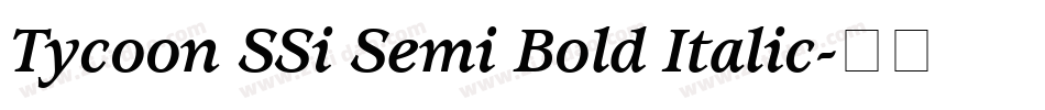 Tycoon SSi Semi Bold Italic字体转换